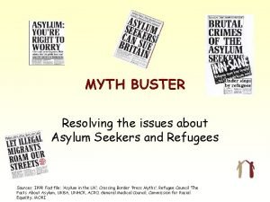 MYTH BUSTER Resolving the issues about Asylum Seekers