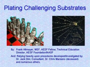 Plating Challenging Substrates By Frank Altmayer MSF AESF