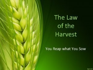 Law of reaping and sowing