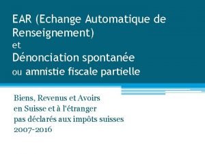 EAR Echange Automatique de Renseignement et Dnonciation spontane