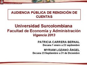 AUDIENCIA PBLICA DE RENDICIN DE CUENTAS Universidad Surcolombiana