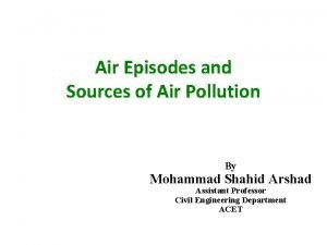 Air Episodes and Sources of Air Pollution By