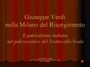 Giuseppe Verdi nella Milano del Risorgimento Il patriottismo