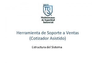 Herramienta de Soporte a Ventas Cotizador Asistido Estructura