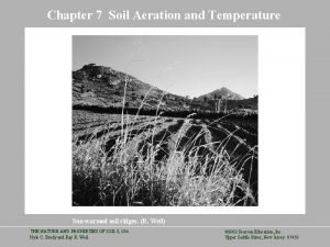 Chapter 7 Soil Aeration and Temperature Sunwarmed soil