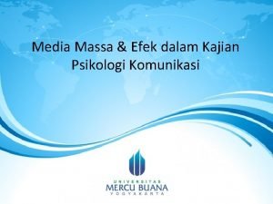 Media Massa Efek dalam Kajian Psikologi Komunikasi Massa