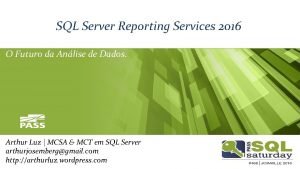 SQL Server Reporting Services 2016 O Futuro da