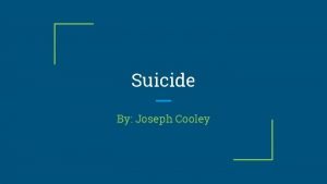 Suicide By Joseph Cooley Statistics Rates For middle