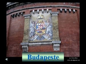Budapeste por Clvis tico clovis aticogmail com Fundada
