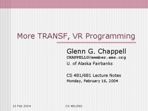More TRANSF VR Programming Glenn G Chappell CHAPPELLGmember