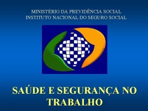 MINISTRIO DA PREVIDNCIA SOCIAL INSTITUTO NACIONAL DO SEGURO