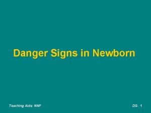 Danger Signs in Newborn Teaching Aids NNF DS