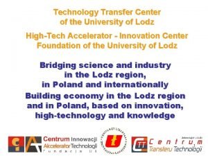 Technology Transfer Center of the University of Lodz