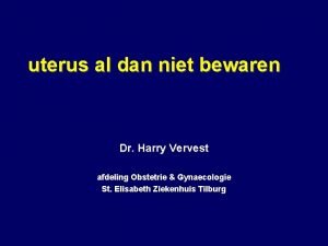 uterus al dan niet bewaren Dr Harry Vervest