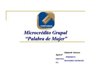 Microcrdito Grupal Palabra de Mujer Egoavil EJECUTIVA S