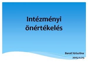 Intzmnyi nrtkels Barati Krisztina 2015 11 25 Az