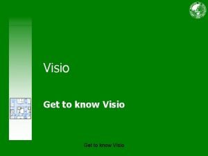 Visio Get to know Visio Course contents Overview