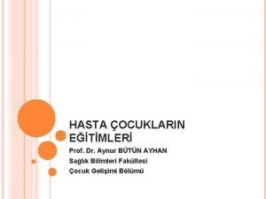 HASTA OCUKLARIN ETMLER Prof Dr Aynur BTN AYHAN