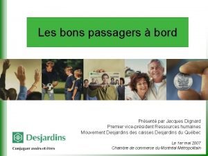 Les bons passagers bord Prsent par Jacques Dignard