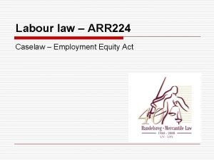 Labour law ARR 224 Caselaw Employment Equity Act