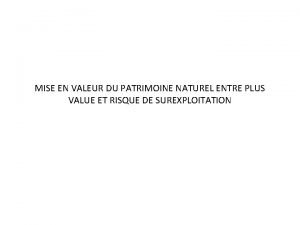 MISE EN VALEUR DU PATRIMOINE NATUREL ENTRE PLUS