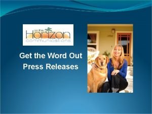 Get the Word Out Press Releases The Press