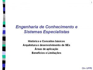 1 Engenharia de Conhecimento e Sistemas Especialistas Histrico
