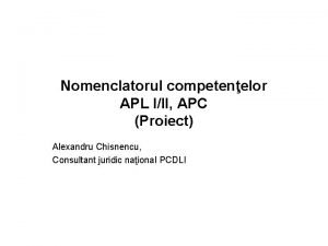 Nomenclatorul competenelor APL III APC Proiect Alexandru Chisnencu