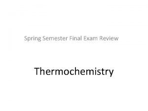 Thermochemistry exam review