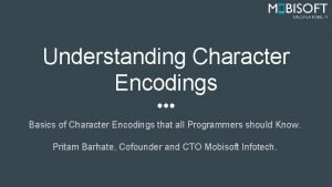 Understanding Character Encodings Basics of Character Encodings that