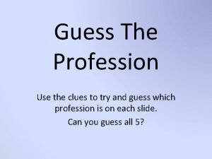 Guess the profession
