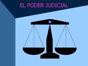 EL PODER JUDICIAL LA POSICIN DEL PODER JUDICIAL