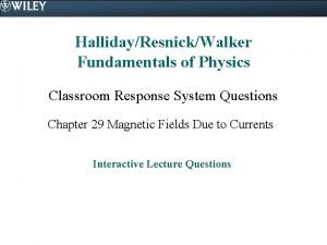 HallidayResnickWalker Fundamentals of Physics Classroom Response System Questions