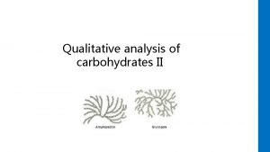 Qualitative analysis of glucose Qualitative analysis of glucose