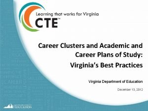Career Clusters and Academic and Career Plans of