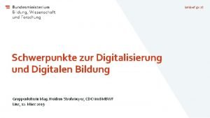 bmbwf gv at Schwerpunkte zur Digitalisierung und Digitalen