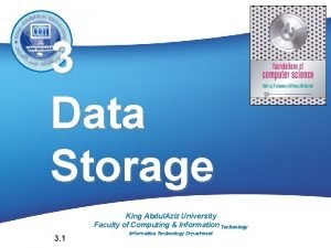 3 Data Storage King Abdul Aziz University Faculty