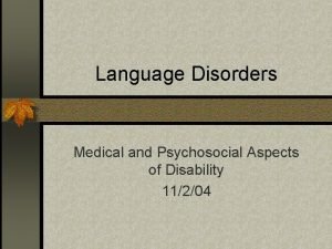 Language Disorders Medical and Psychosocial Aspects of Disability