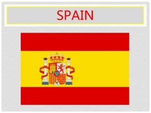 SPAIN SPANISH POPULATION The Spanish population is about