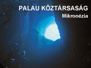 PALAU KZTRSASG Mikronzia Messze a Csendescenban a Karolina