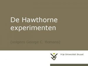 De Hawthorne experimenten volgens George C Homans 1