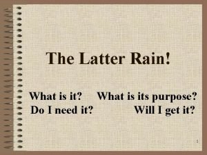 Purpose of the latter rain
