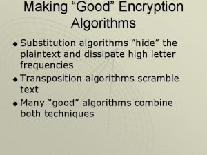 Making good encryption algorithms