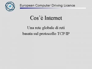 European Computer Driving Licence Cos Internet Una rete