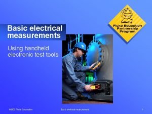 Basic electrical measurements Using handheld electronic test tools
