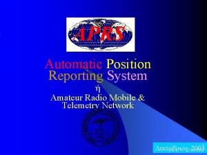 Automatic Position Reporting System Amateur Radio Mobile Telemetry