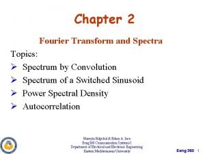 Chapter 2 Fourier Transform and Spectra Topics Spectrum