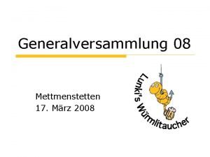 Generalversammlung 08 Mettmenstetten 17 Mrz 2008 Traktanden o