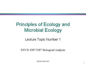 Principles of Ecology and Microbial Ecology Lecture Topic