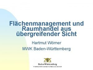 Flchenmanagement und Raumhandel aus bergreifender Sicht Hartmut Wrner